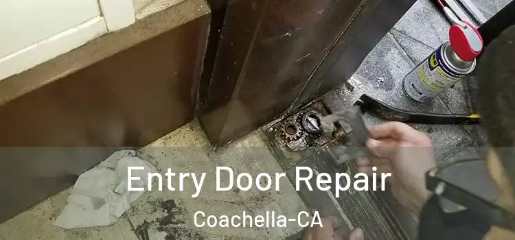  Entry Door Repair Coachella-CA