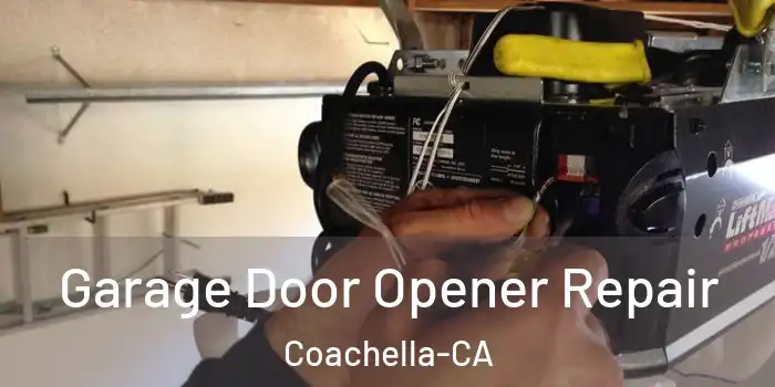  Garage Door Opener Repair Coachella-CA