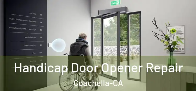  Handicap Door Opener Repair Coachella-CA