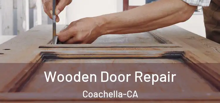  Wooden Door Repair Coachella-CA
